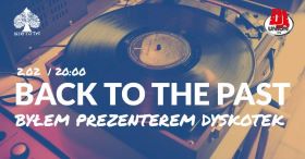 Back To The Past – Byłem Prezenterem Dyskotek